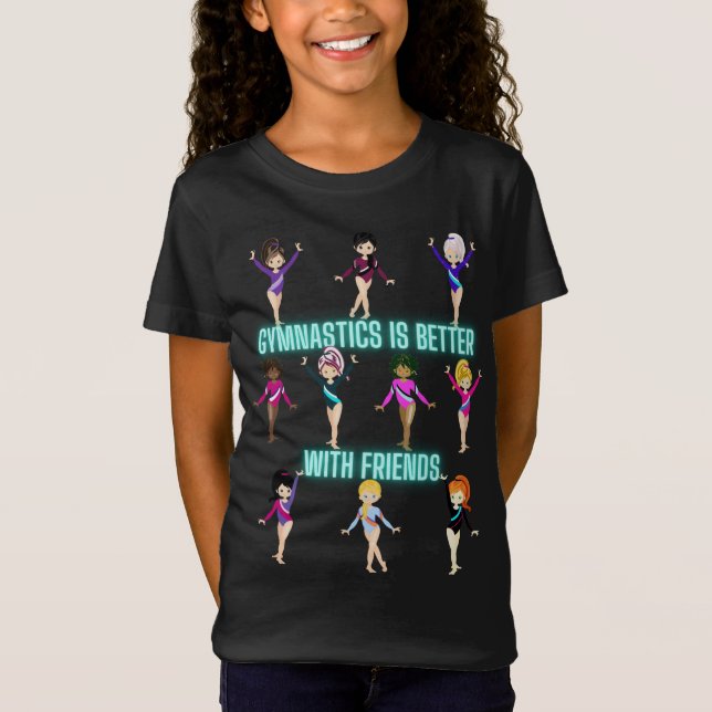 Gymnastics Is Better With Friends T-Shirt (Front)