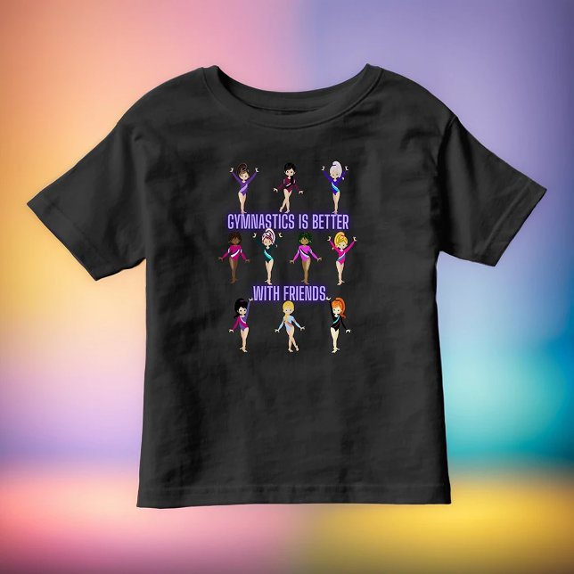 Gymnastics Is Better With Friends   Toddler T-shirt (Creator Uploaded)