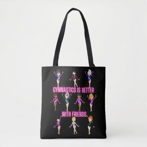 Gymnastics Is Better With Friends    Tote Bag