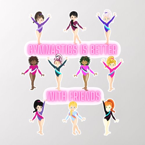 Gymnastics Is Better With Friends    Wall Decal