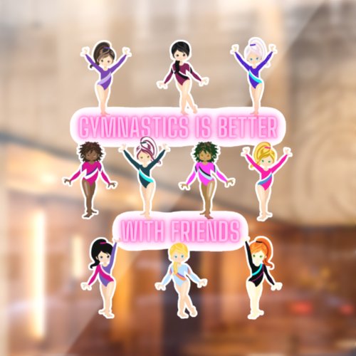 Gymnastics Is Better With Friends   Window Cling