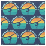 Gymnastics is Life Fabric