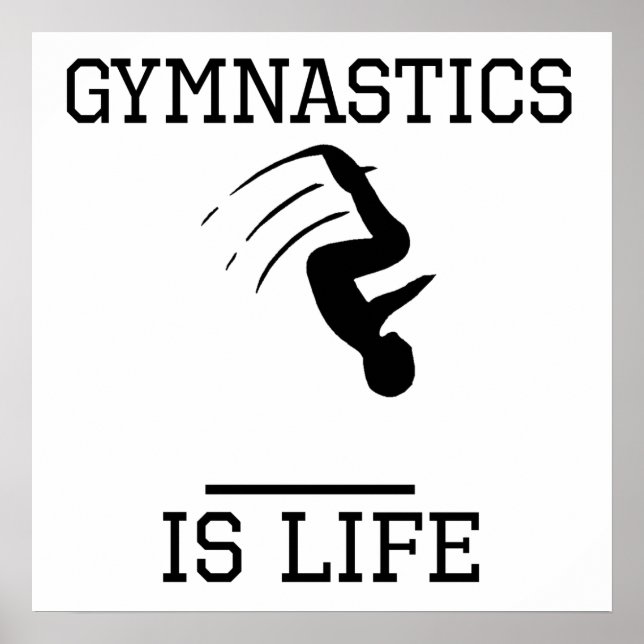 Gymnastics Is Life Poster (Front)