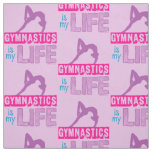 Gymnastics Is My Life Fabric