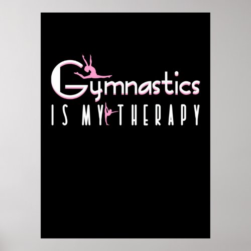 Gymnastics Is My Therapy Poster