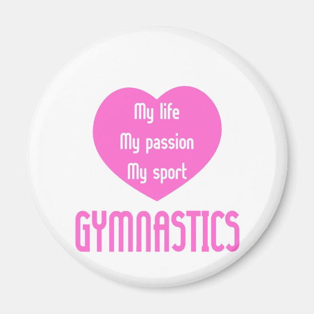 Gymnastics Life Passion Sport Magnet (Front)