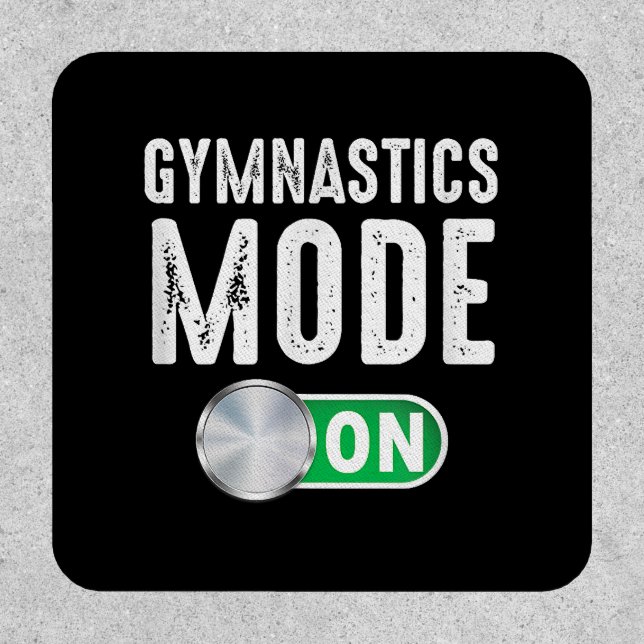 Gymnastics Mode On Cool Gymnast Athlete Coach Patch (Front)