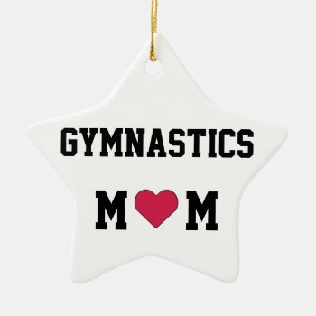 Gymnastics Mom Ceramic Ornament by Brookelorren at Zazzle