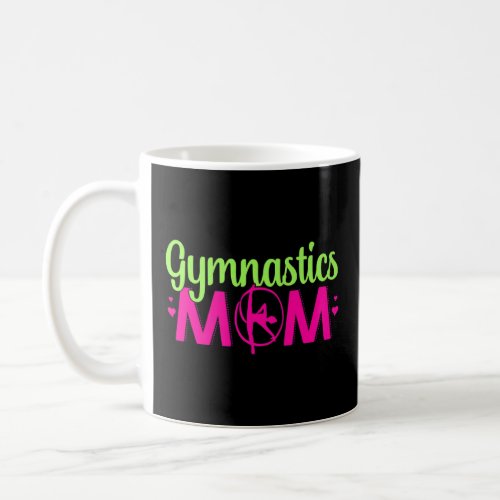 Gymnastics Mom Gymnastic Fan Coach Gymnast Trainer Coffee Mug