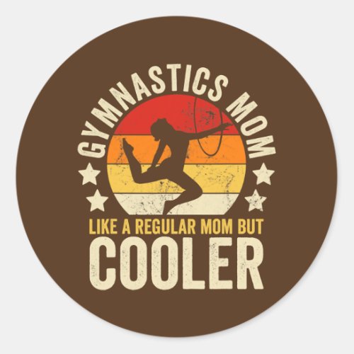 Gymnastics Mom Like A Regular Mom But Cooler Classic Round Sticker