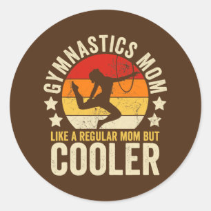 Gymnastics Mom Like A Regular Mom But Cooler Classic Round Sticker