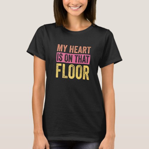 Gymnastics Mom My Heart Is On The Floor Gymnastic T_Shirt