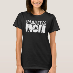Gymnastics Mom Perfect Score 10 Love Gymnastics 4 T-Shirt