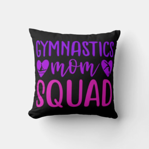 Gymnastics Mom Squad Quote w Pink and Purple Text Throw Pillow