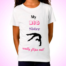 Gymnastics - My Big Sister Really Flips Out T-Shirt