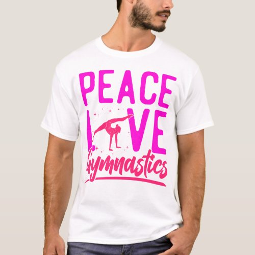 Gymnastics Peace Love Gymnastics Girl T_Shirt
