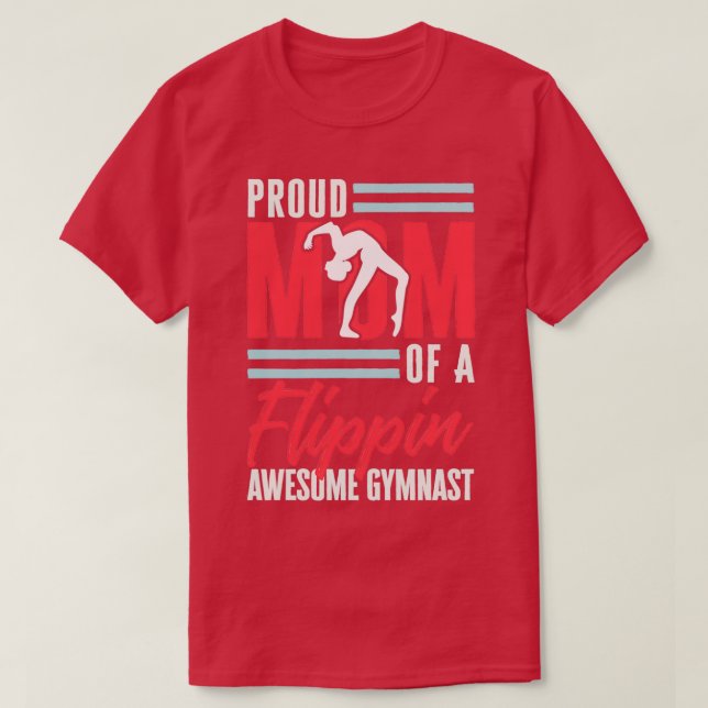 Gymnastics Proud Mom Of A Flippin Awesome Gymnast  T-Shirt (Design Front)