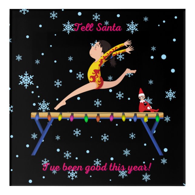 Gymnastics Tell Santa I've Been Good This Year   Acrylic Print (Front)