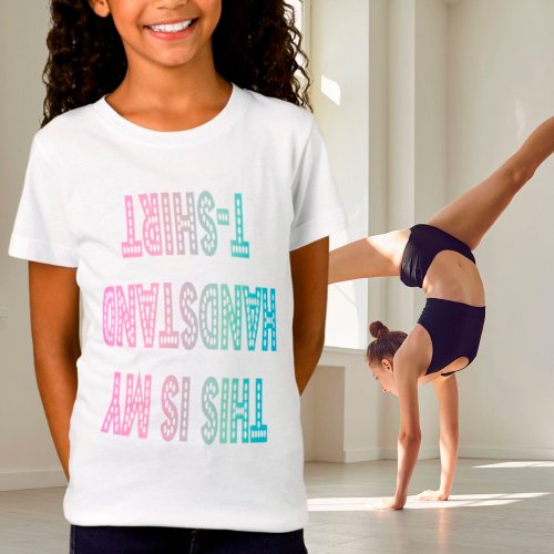 Gymnastics This is my Handstand T_Shirt T_Shirt
