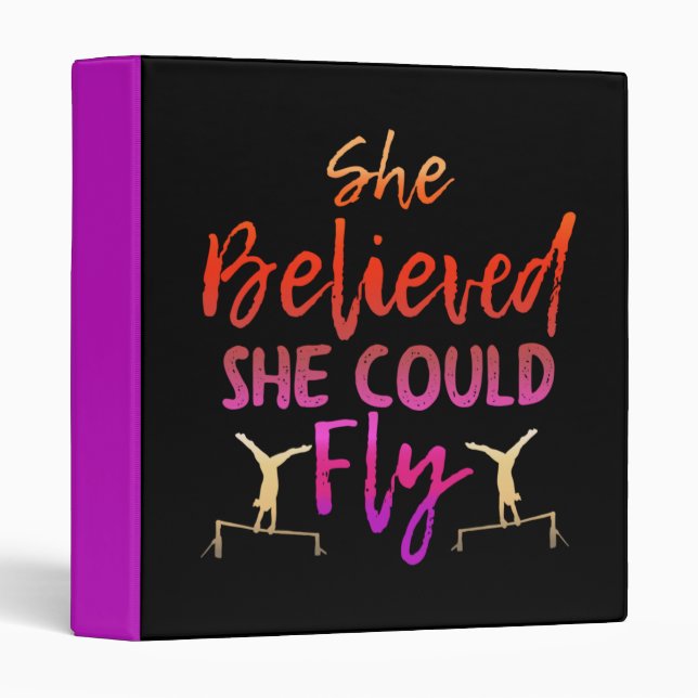 Gymnastics Uneven Bars - Believed She Could Fly 3 Ring Binder (Front/Spine)