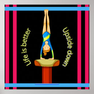 Gymnastics Vault Life Is Better Upside Down Poster