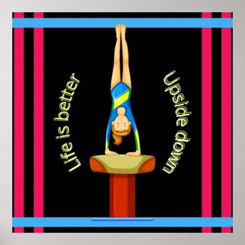 Gymnastics Vault Life Is Better Upside Down   Poster
