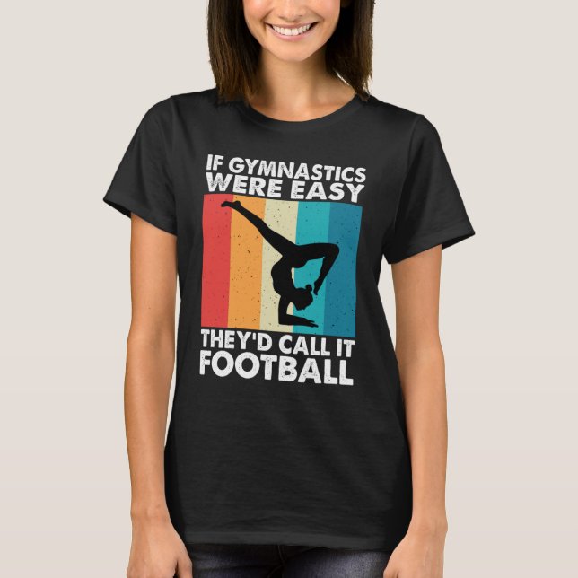 Gymnastics Women men Girls Teens Gymnast Dance Ret T-Shirt (Front)