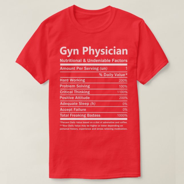 Gyn Physician Nutritional And Undeniable Factors G T-Shirt (Design Front)