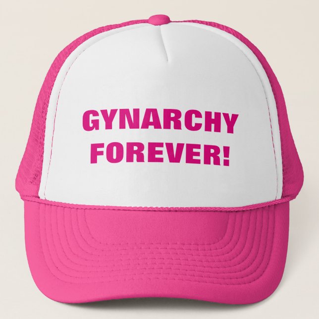 GYNARCHY FOREVER! TRUCKER HAT (Front)