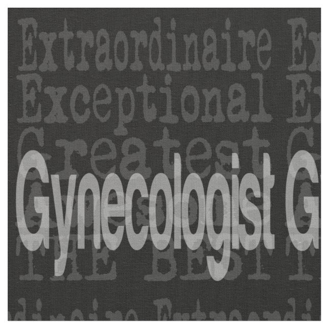 Gynecologist Extraordinaire Fabric (Close Up)