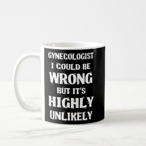 Gynecologist  Gynecology Doctor Md   3  Coffee Mug