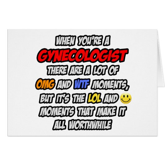 Gynecologist .. OMG WTF LOL (Front Horizontal)