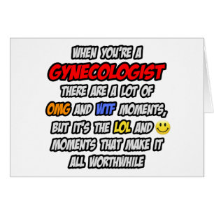 Gynecologist .. OMG WTF LOL Cards