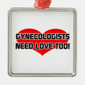 Gynecologists Need Love Too Metal Ornament
