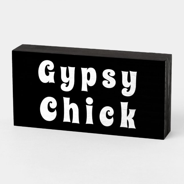 "Gypsy Chick" Funny Message Wood Box Sign (Angled Horizontal)