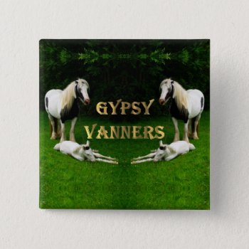 Gypsy Vanners Button by customizedgifts at Zazzle