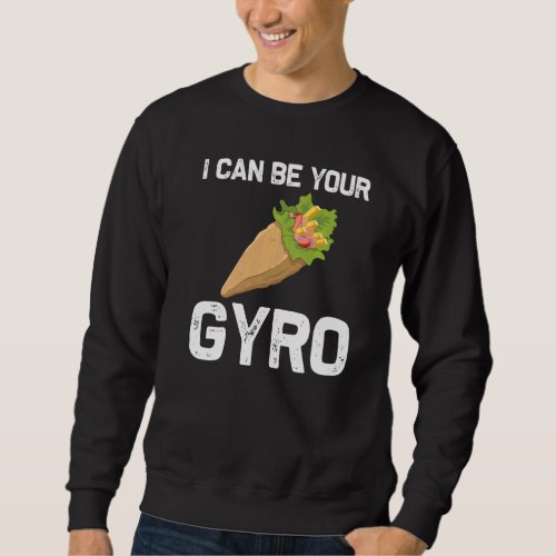 Gyros For Men Women Gyro Meat Pita Doner Kebab Foo Sweatshirt