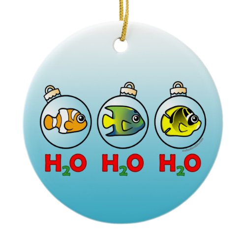 H2O! H2O! H2O! CERAMIC ORNAMENT