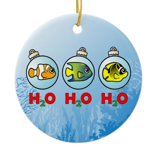 H2O! H2O! H2O! CERAMIC ORNAMENT