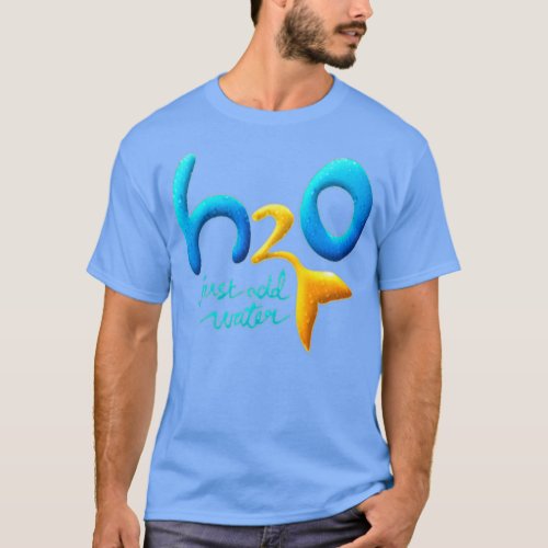 H2O Just Add Water 3 T_Shirt