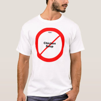 H5N1 No Chicken Soup T-Shirt