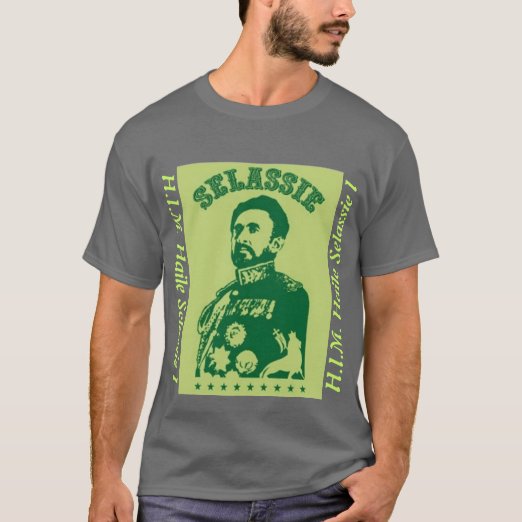 Haile Selassie I T-Shirts - Haile Selassie I T-Shirt Designs | Zazzle