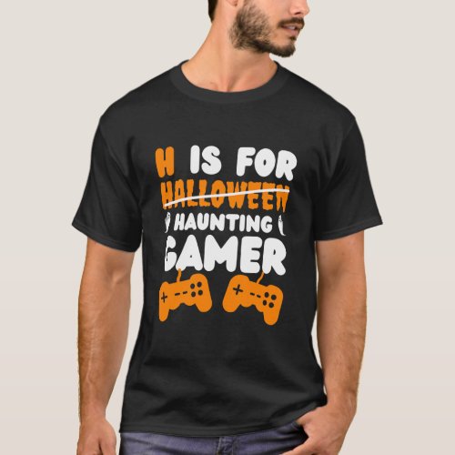 H if for halloween funny gamer tee for games