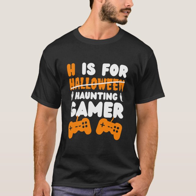 H if for halloween funny gamer tee for games (Front)