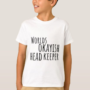 H is for Head Keeper T-Shirt