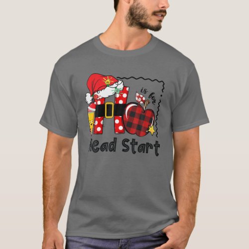 H Is For Headstart Life Funny Christmas Head Start T_Shirt