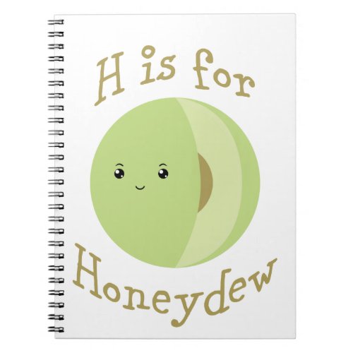 H is for Honeydew Notebook