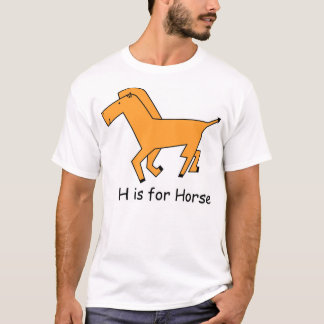 H is for Horse T-Shirt