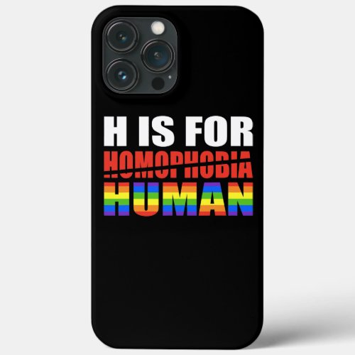 H Is For Human Pride Month lgbt lgbtq  iPhone 13 Pro Max Case