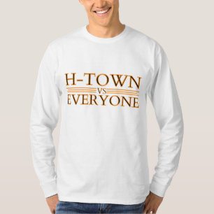 H-Town vs Everyone Shirt, Houston vs Everyone Shir T-Shirt
